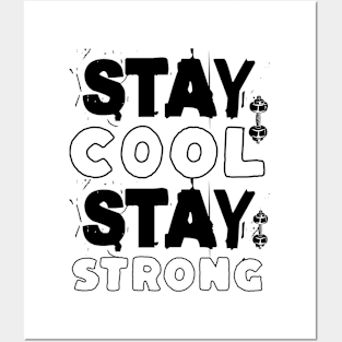 Stay cool Stay strong Posters and Art